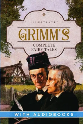 Grimm's Complete Fairy Tales (Illustrated) Hardcover  December 11, 2023